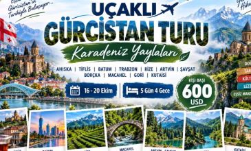 UÇAKLI GÜRCİSTAN TURU  KARADENİZ YAYLALARI
