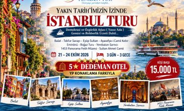 YAKIN TARİH’İMİZİN İZİNDE BİR İSTANBUL TURU